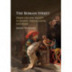The Roman Street: Urban Life and Society in Pompeii, Herculaneum, and Rome