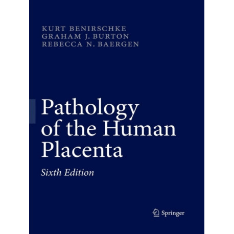 Pathology of the Human Placenta