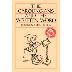The Carolingians and the Written Word