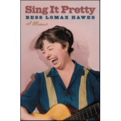 Sing It Pretty: A Memoir