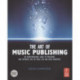 The Art of Music Publishing: An entrepreneurial guide to publishing and copyright for the music, film, and media industries