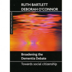 Broadening the dementia debate: Towards social citizenship