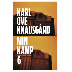 Min kamp : sjette bok : roman: sjette bok: roman