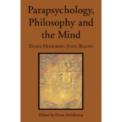 Parapsychology, Philosophy and the Mind: Essays Honoring John Beloff