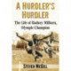A Hurdler's Hurdler: The Life of Rodney Milburn, Olympic Champion
