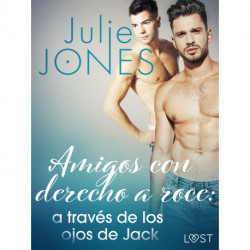 Amigos con derecho a roce: a través de los ojos de Jack