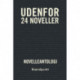 UDENFOR: 24 noveller