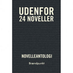UDENFOR: 24 noveller