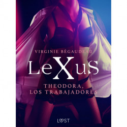LeXuS: Theodora, Los Trabajadores