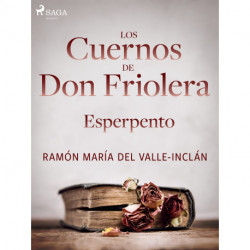 Los cuernos de don Friolera. Esperpento.