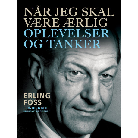 Når jeg skal være ærlig. Oplevelser og tanker