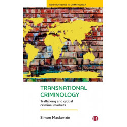 Transnational Criminology: Trafficking and Global Criminal Markets