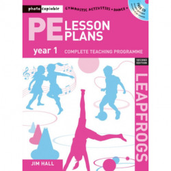 PE Lesson Plans Year 1: Photocopiable gymnastic activities, dance and games teaching programmes