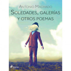 Soledades, galerías y otros poemas