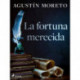 La fortuna merecida