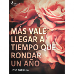 Más vale llegar a tiempo que rondar un año