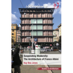 Suspending Modernity: The Architecture of Franco Albini