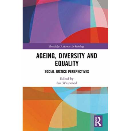 Ageing, Diversity and Equality: Social Justice Perspectives