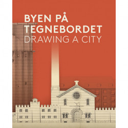 Byen på Tegnebordet - Drawing a City