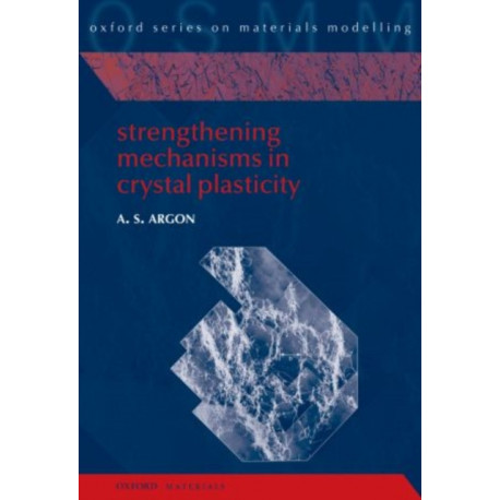 Strengthening Mechanisms in Crystal Plasticity