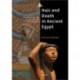 Hair and Death in Ancient Egypt: The Mourning Rite in the Times of the Pharaohs