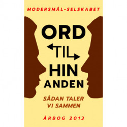 Ord til hinanden: Sådan taler vi sammen