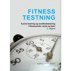 Fitness Testning: Fysisk testning og sundhedstestning i fitnesscentre, skole og hjem