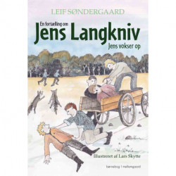 En fortælling om Jens Langkniv: Bind 1: Jens vokser op