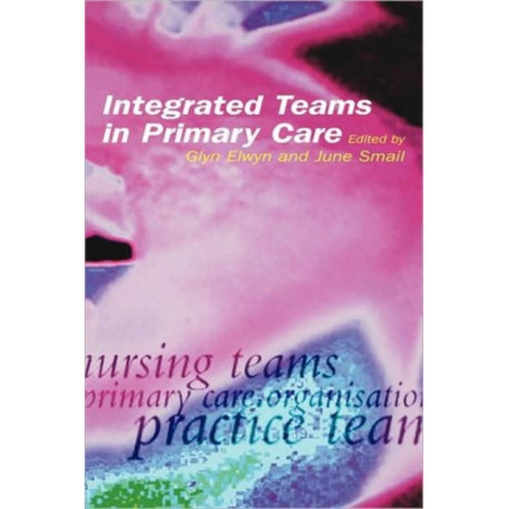 Integrated Teams in Primary Care
