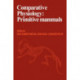 Comparative Physiology: Primitive Mammals