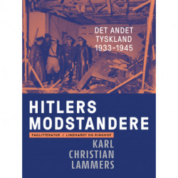 Hitlers modstandere. Det andet Tyskland 1933-1945