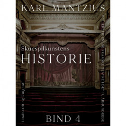 Skuespilkunstens historie. Bind 4