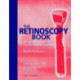 The Retinoscopy Book: An Introductory Manual for Eye Care Professionals