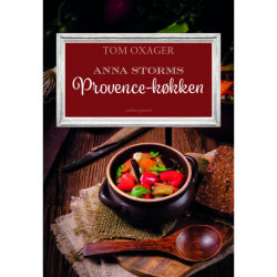 Anna Storms Provence-køkken fra Tom Oxagers krimier om Rigsvåbnet