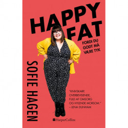 Happy Fat: Taking Up Space in a World That Wants to Shrink You