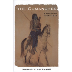 The Comanches: A History, 1706-1875