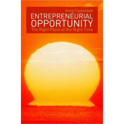 Entrepreneurial Opportunity: The Right Place at the Right Time