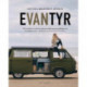 EVANTYR: Alt, hvad der er værd at vide om vanlife, samt fortællinger om hverdagseventyr – og rejser