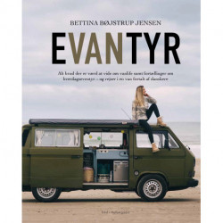 EVANTYR: Alt, hvad der er værd at vide om vanlife, samt fortællinger om hverdagseventyr – og rejser