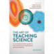 The Art of Teaching Science: A comprehensive guide to the teaching of secondary school science
