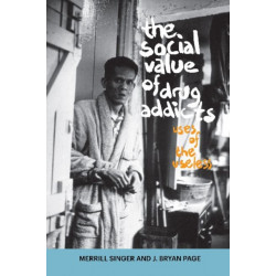 The Social Value of Drug Addicts: Uses of the Useless