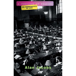 A Theology Of Reading: The Hermeneutics Of Love