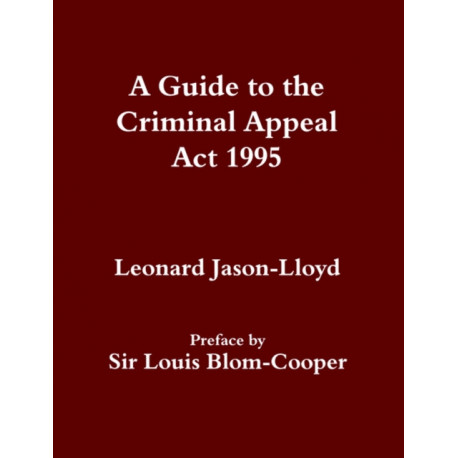 A Guide to the Criminal Appeal Act 1995