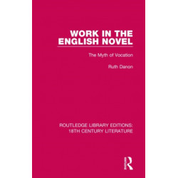 Work in the English Novel: The Myth of Vocation
