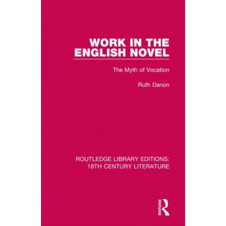 Work in the English Novel: The Myth of Vocation