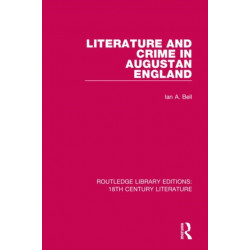 Literature and Crime in Augustan England