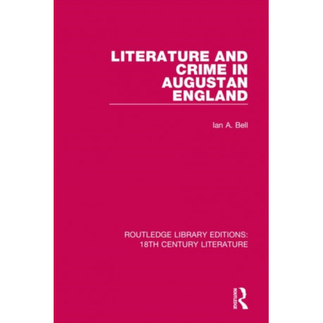 Literature and Crime in Augustan England