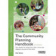 The Community Planning Handbook: How People Can Shape Their Cities, Towns and Villages in Any Part of the World