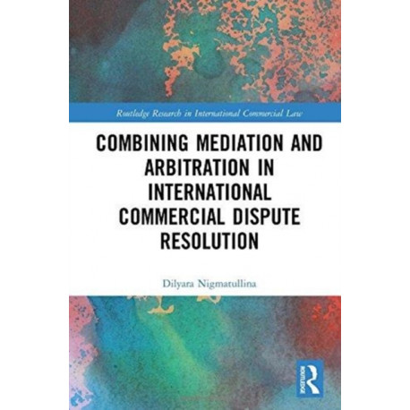 Combining Mediation and Arbitration in International Commercial Dispute Resolution