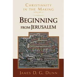 Beginning from Jerusalem: Christianity in the Making, Volume 2